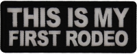 This is My First Rodeo Patch