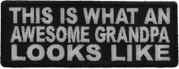 This Is What An Awesome Grandpa Looks Like Patch This Is What An Awesome Grandpa Looks Like Patch