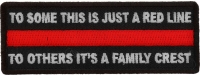 To Some This is Just a Red Line To Others It's a Family Crest Patch To Some This is Just a Red Line To Others It's a Family Crest Patch
