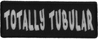 Totally Tubular Patch Totally Tubular Patch