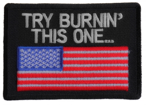Try Burning This One US Flag Patch | Embroidered Patches