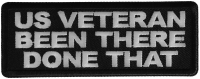 US VETERAN Been there done that patch US VETERAN Been there done that patch