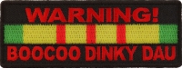 Warning Boocoo Dinky Dau Vietnam Vet Patch | US Military Vietnam Veteran Patches Warning Boocoo Dinky Dau Vietnam Vet Patch | US Military Vietnam Veteran Patches