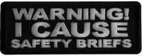 Warning I cause Safety Briefs Iron on Patch Warning I cause Safety Briefs Iron on Patch