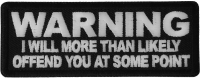 Warning I will More than Likely Offend You at Some Point Patch