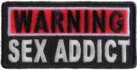 Warning Sex Addict Patch | Embroidered Patches Warning Sex Addict Patch | Embroidered Patches