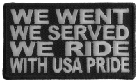 We Went We Served We Ride With USA Pride Patch | US Military Veteran Patches We Went We Served We Ride With USA Pride Patch | US Military Veteran Patches