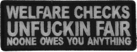 Welfare Checks Unfuckin Far Noone Owes You Anything Patch Welfare Checks Unfuckin Far Noone Owes You Anything Patch