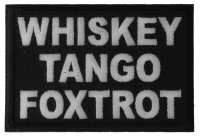 Whiskey Tango Foxtrot WTF Patch Whiskey Tango Foxtrot WTF Patch