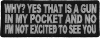 Why Yes That Is A Gun Patch | Embroidered Patches Why Yes That Is A Gun Patch | Embroidered Patches