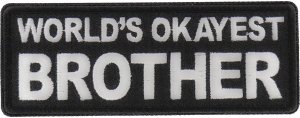 World's Okayest Brother Patch World's Okayest Brother Patch
