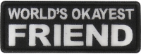 World's Okayest Friend Patch