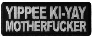 Yippee Ki Yay Motherfucker Patch Yippee Ki Yay Motherfucker Patch