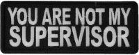 You are not my Supervisor Patch You are not my Supervisor Patch