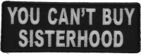 You Can't Buy Sisterhood Patch | Embroidered Patches You Can't Buy Sisterhood Patch | Embroidered Patches