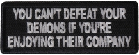 You Can't Defeat Your Demons If You're Enjoying Their Company Patch You Can't Defeat Your Demons If You're Enjoying Their Company Patch