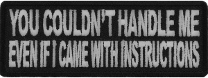 You Couldn't Handle Me Even If I Came With Instructions Patch