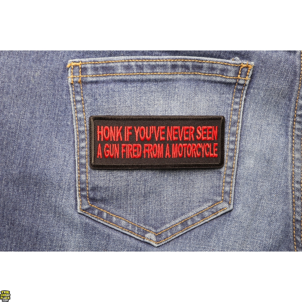 Honk If You've Never Seen A Gun Fired From A Motorcycle Funny Biker Saying Patch In Red - Foto 11