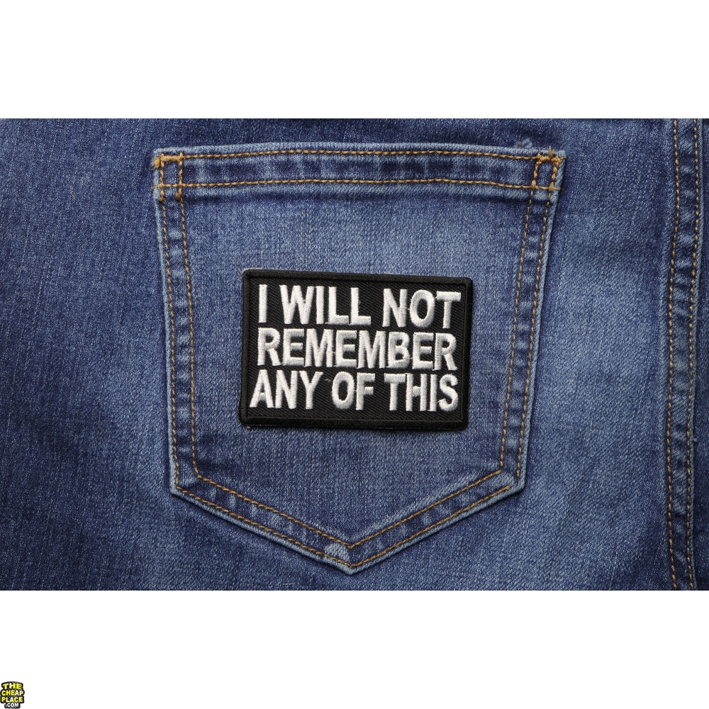 I Will Not Remember Any Of This Patch Naughty Patches TheCheapPlace