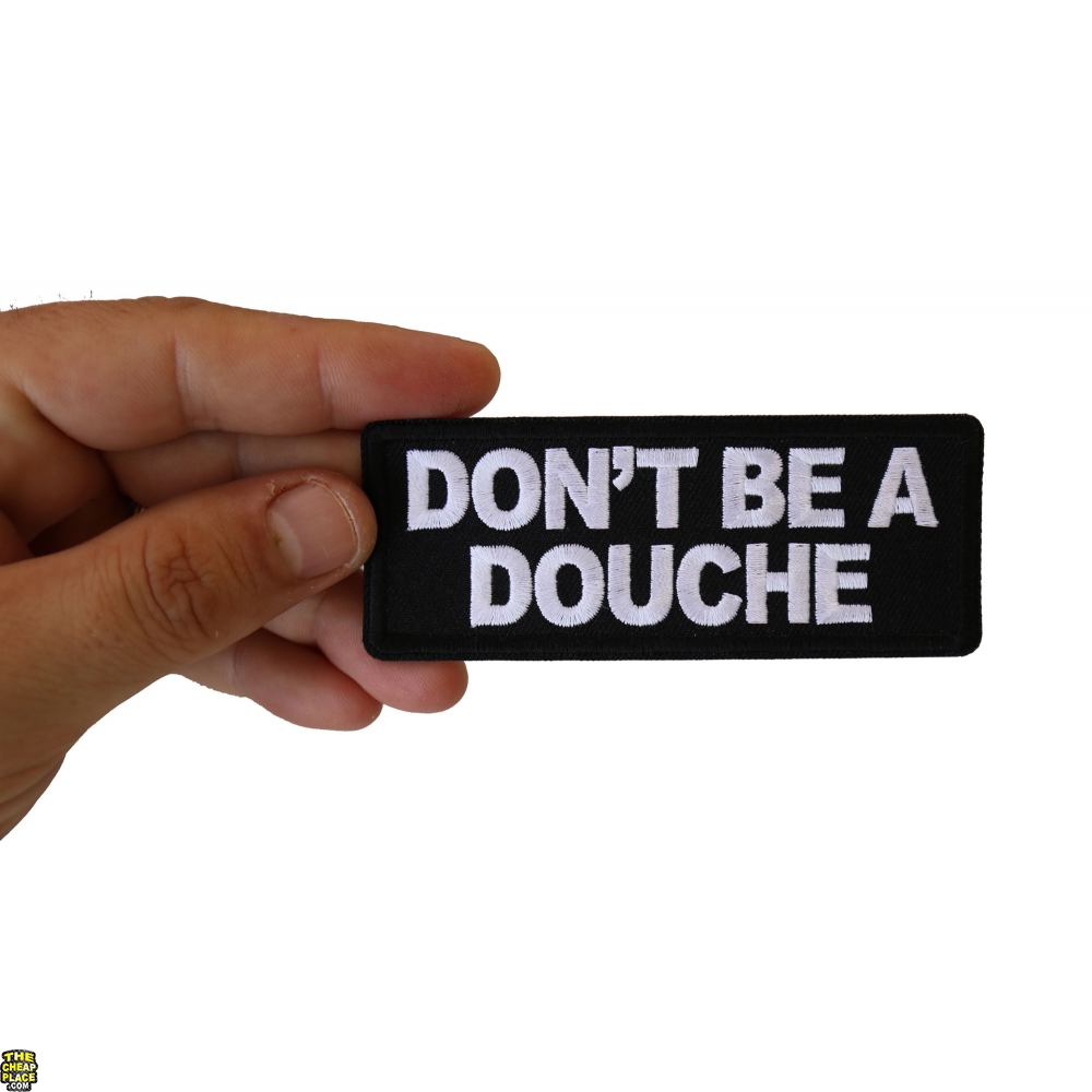 Don't Be a Douche Naughty Patch TheCheapPlace