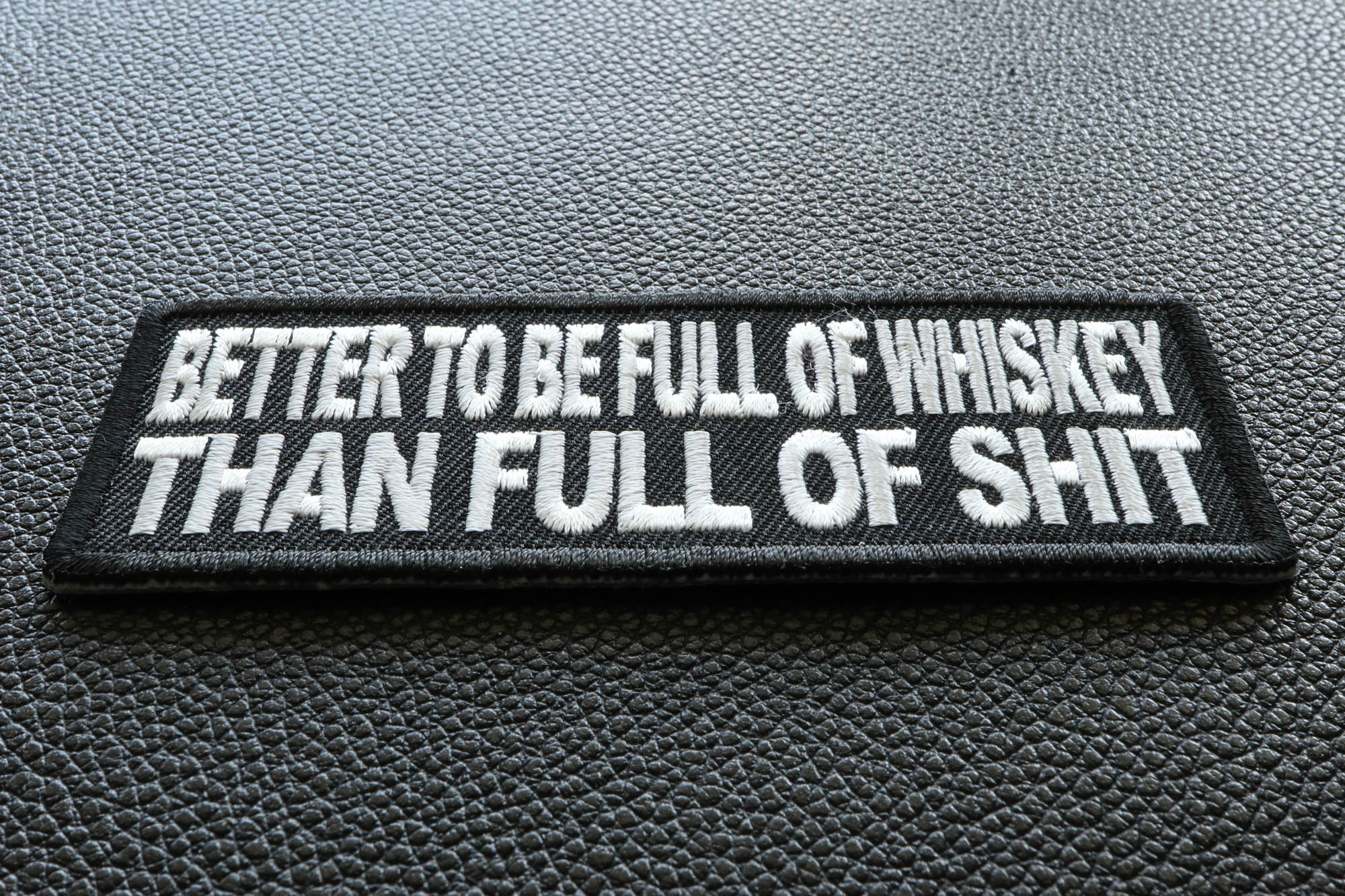 Better To Be Full Of Whiskey Than Full of Shit Funny Iron on Patch ...