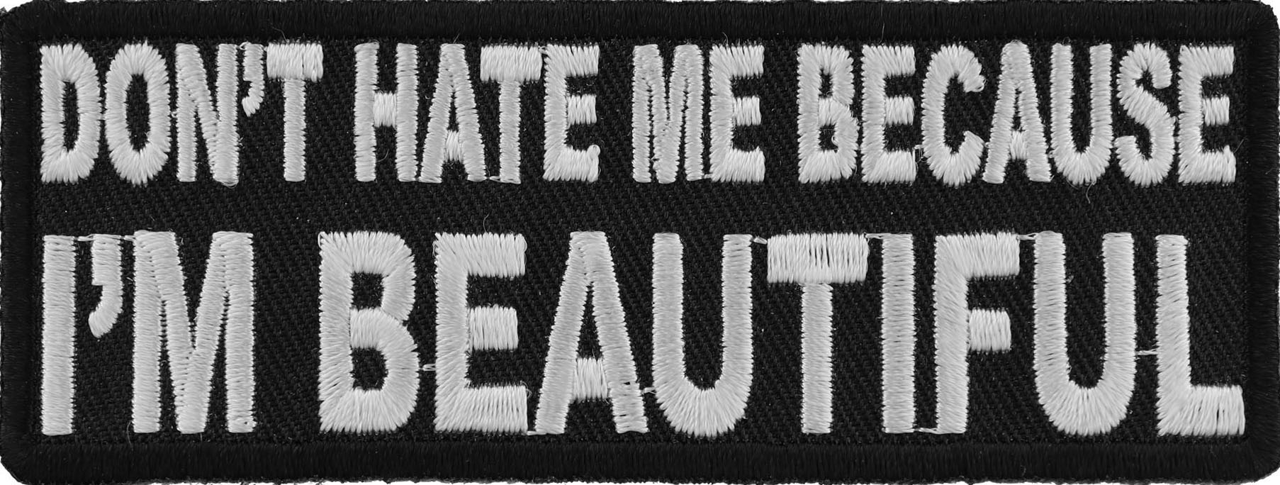 Don't Hate Me Cause I'm Beautiful Patch by Ivamis Patches