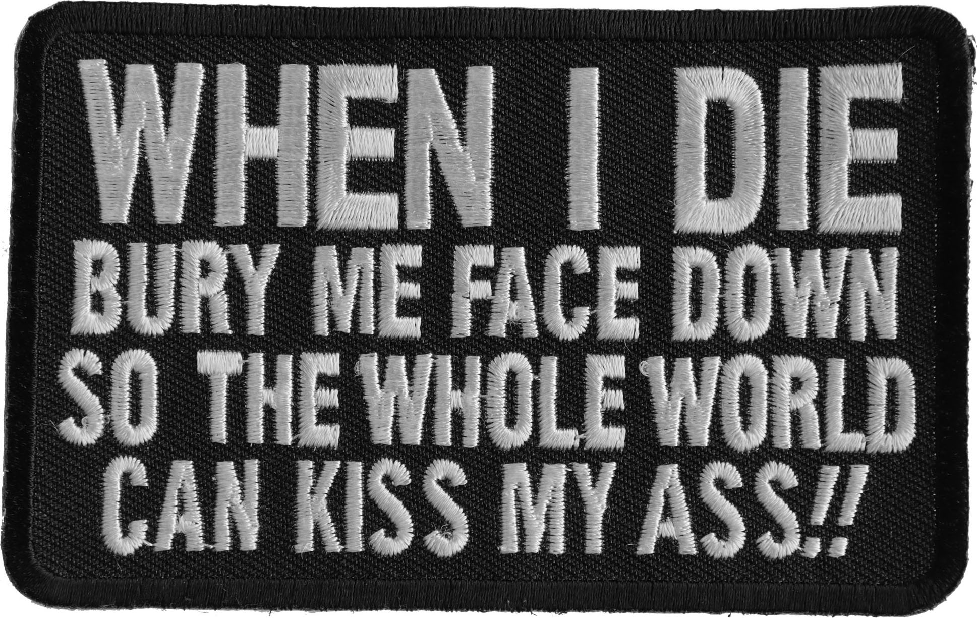 When I Die Bury Me Face Down Patch Embroidered Patches by Ivamis Patches