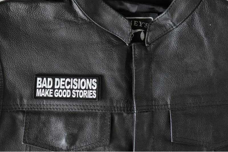Bad Decisions Make Good Stories Funny Iron-On Patch Bad Decisions Make Good Stories Funny Iron-On Patch