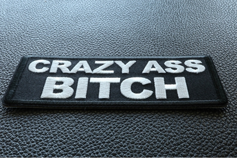 Crazy Ass Bitch Patch