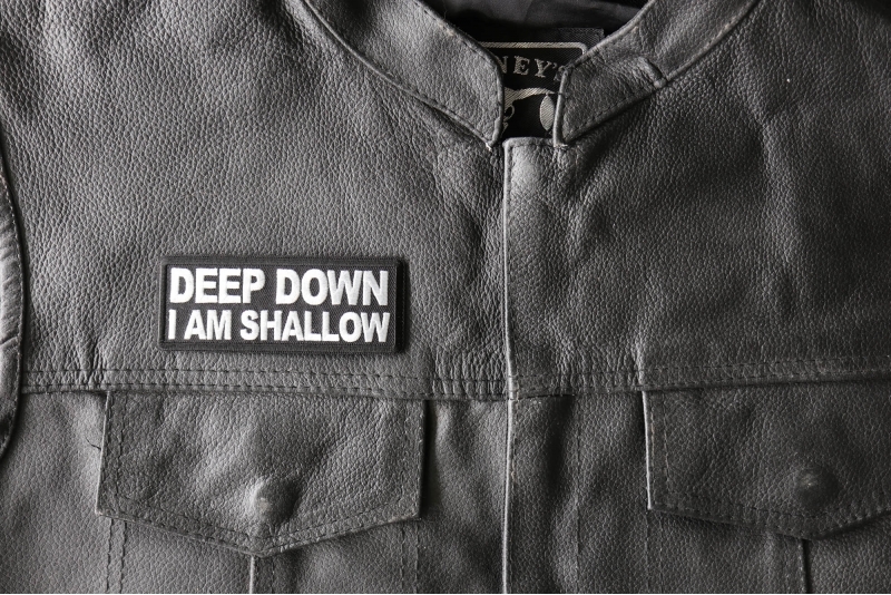Deep Down I Am Shallow Funny Iron-On Patch Deep Down I Am Shallow Funny Iron-On Patch