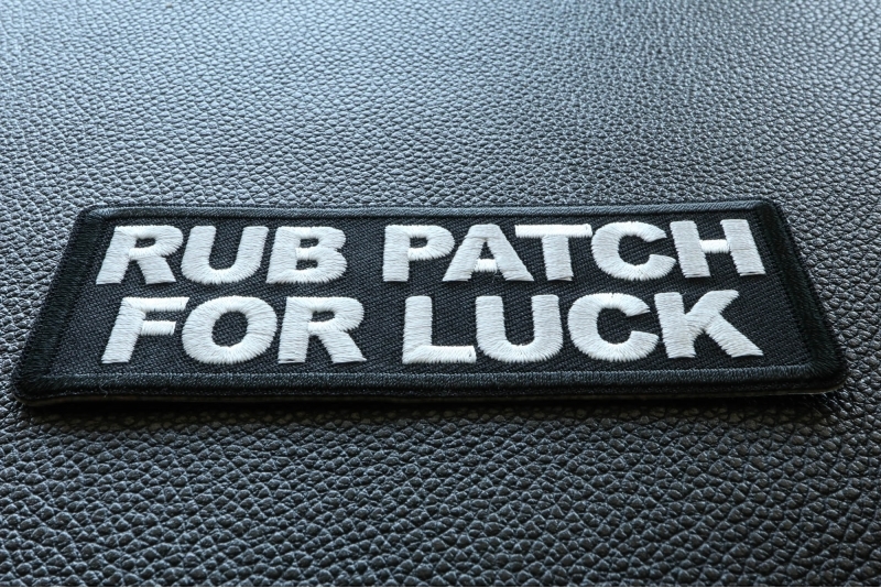 Rub Patch For Luck Biker Patch