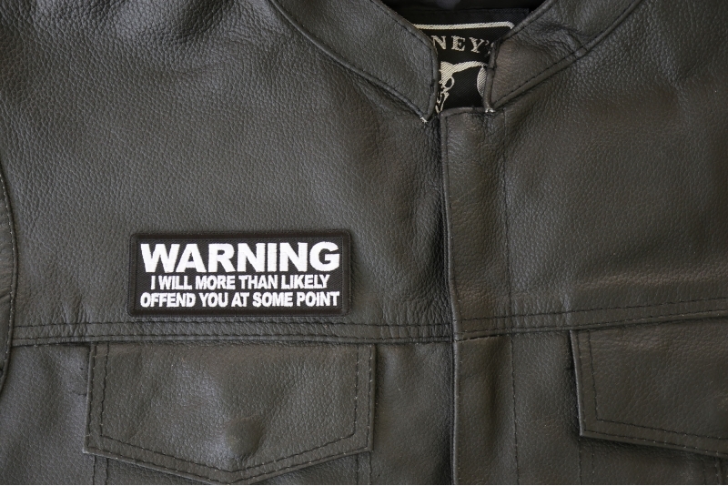 Warning, I Will More Than Likely Offend You at Some Point Funny Iron-On Patch Warning, I Will More Than Likely Offend You at Some Point Funny Iron-On Patch