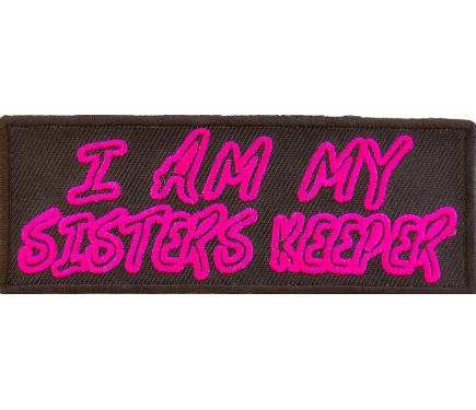 I Am My Sisters Keeper Patch | Embroidered Patches by Ivamis Patches