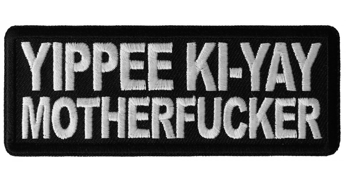 Yippee Ki Yay Motherfucker Patch, Funny Patches for Adults by Ivamis