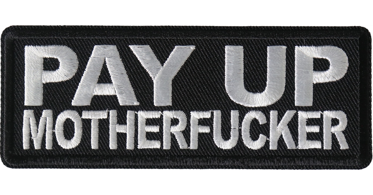 pay-up-motherfucker-patch-p6900-17-1200x