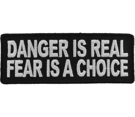Embroidered Danger Is Real Fear Is A Choice Sew or Iron on Patch Biker Patch 