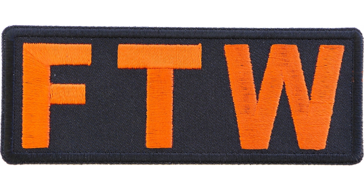 FTW Patch - Biker Saying Patches by Ivamis Patches