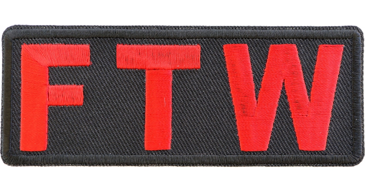 FTW Patch - Biker Saying Patches by Ivamis Patches