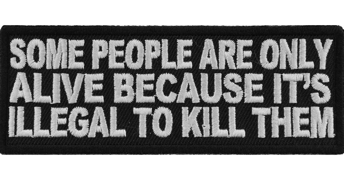 Some People Are Only Alive Patch Funny Patches Thecheapplace