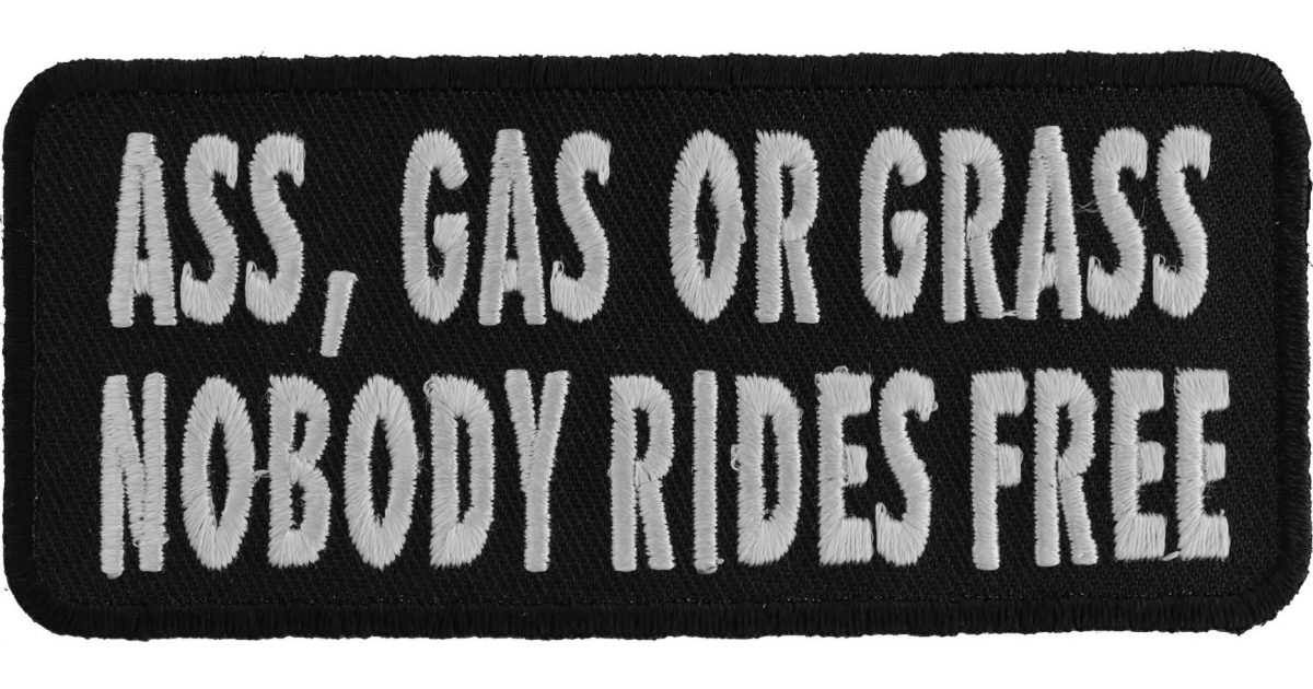ass-gas-or-grass-nobody-rides-free-patch-01-1200x630.jpg