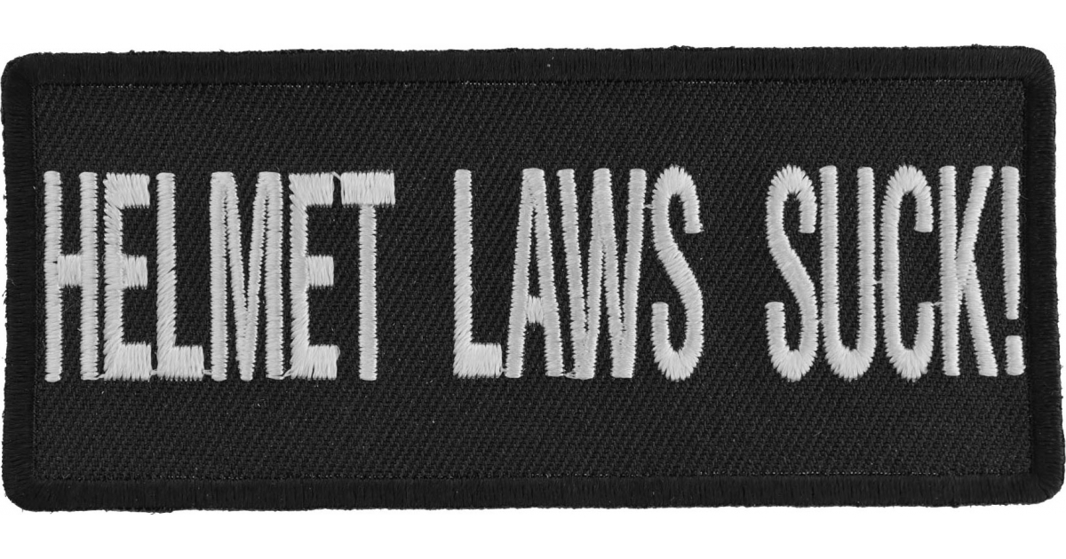 IRON-ON HELMET LAWS SUCK SEW-ON EMBROIDERED PATCH  4 "X 2" DIECUT 
