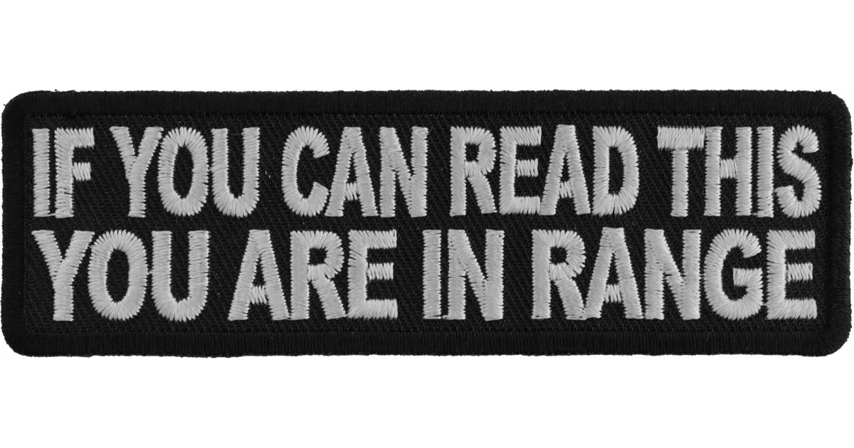 If You Can Read This You Are In Range Patch Military Saying Patches By If you can read this you are in range patch military saying patches by