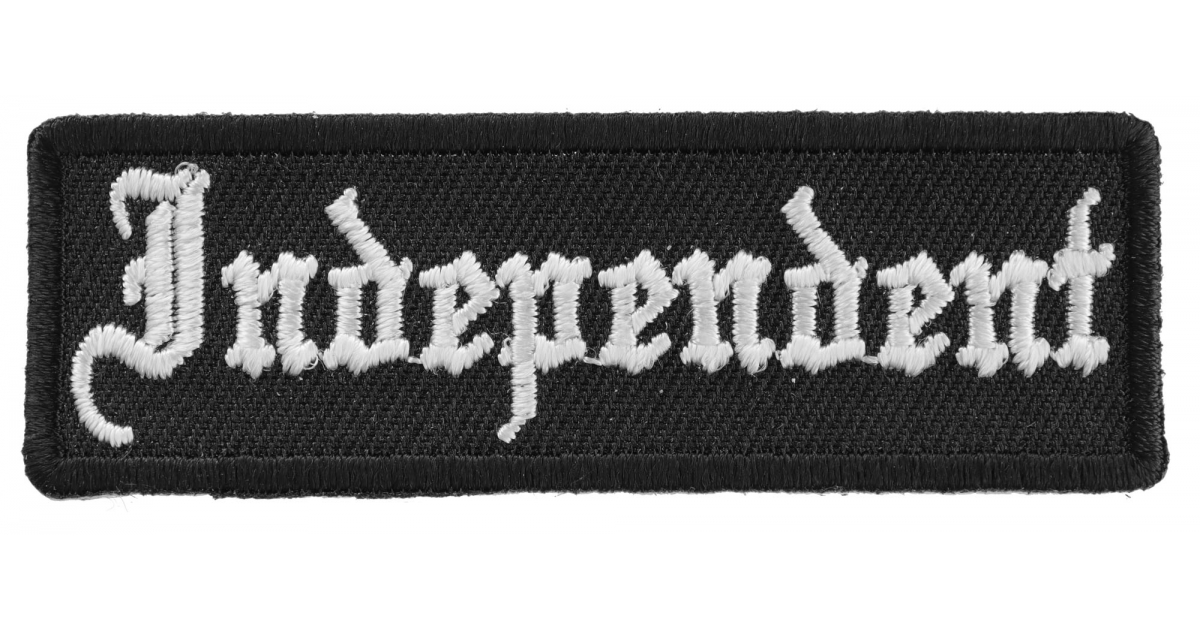 Independent Patch Biker Saying Patches by Ivamis Patches