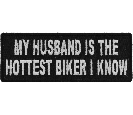 SEW ON PATCH 4"x1.5" BIKER IRON-ON MY HUSBAND IS THE HOTTEST BIKER I KNOW 