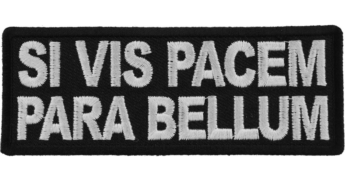 Si Vis Pacem Para Bellum Patch, Military Saying Patches by Ivamis Patches