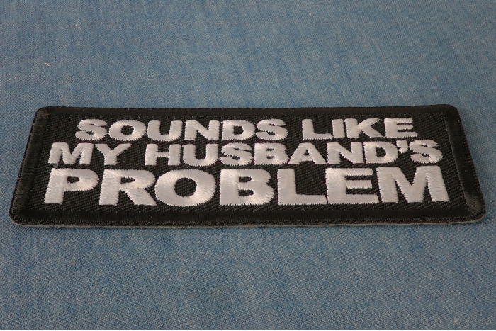 Sounds Like My Husband's Problem Patch diagonal view