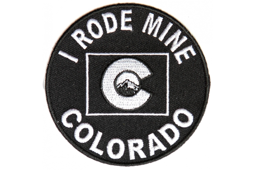I Rode Mine To Colorado Biker Patch