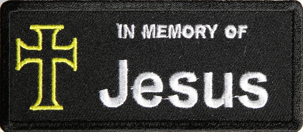 In Memory Of Jesus Patch