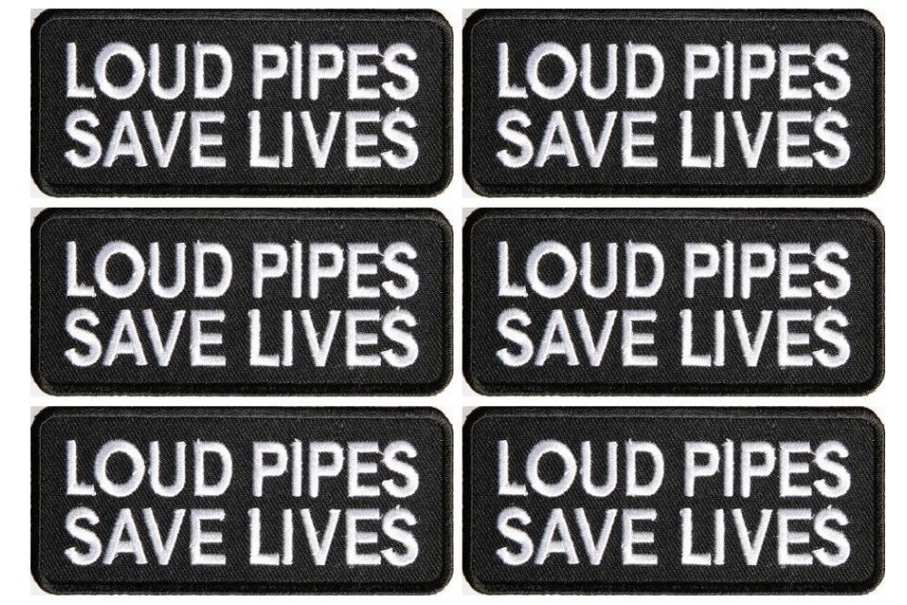 Loud Pipes Save Lives Patch Set Of 6 Patches For Loud Bikers