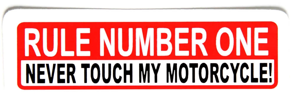 Rule No 1 Never Touch My Motorcycle Sticker